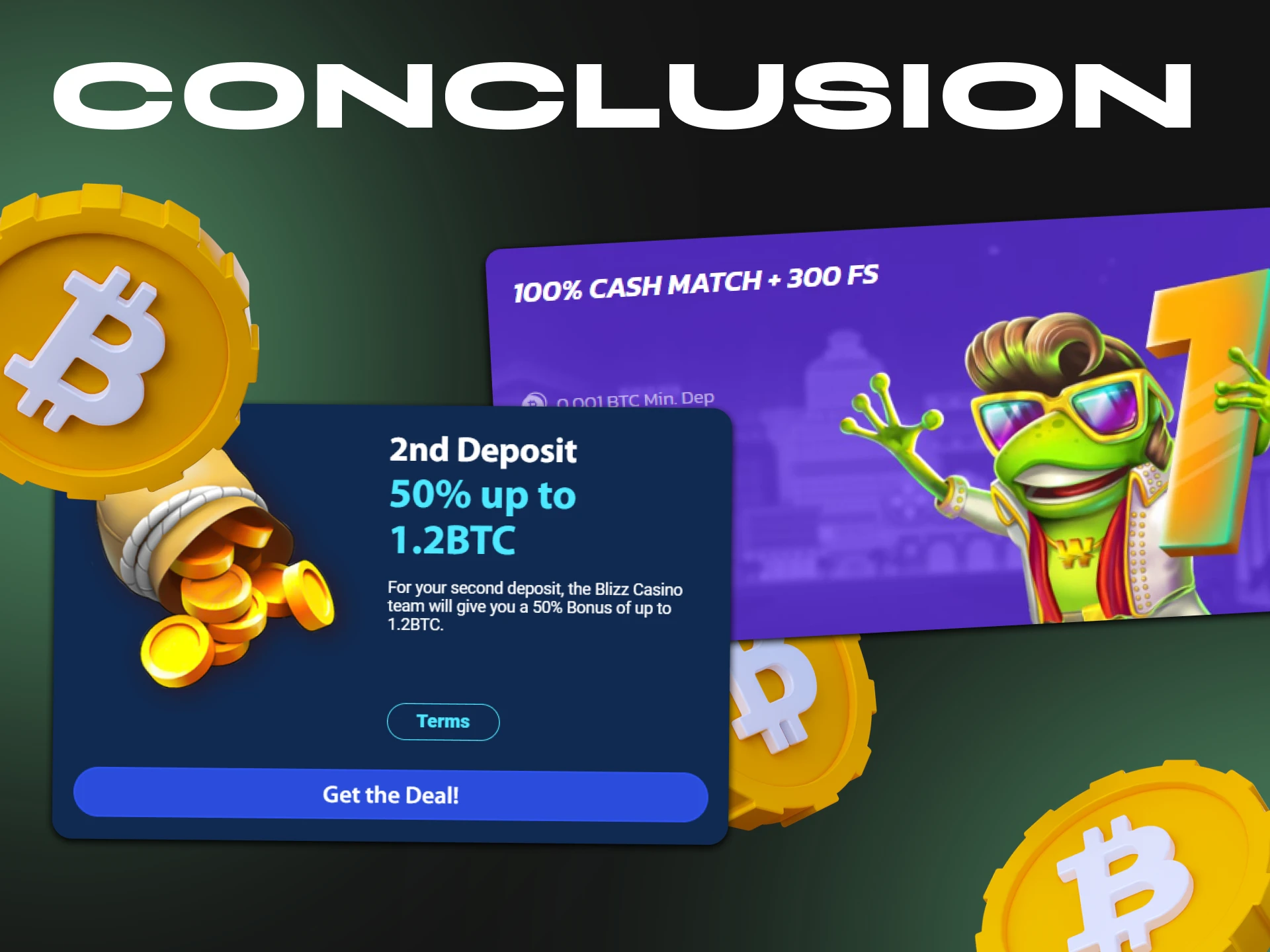 Choose a crypto casino with your favourite bonus offer and start betting.