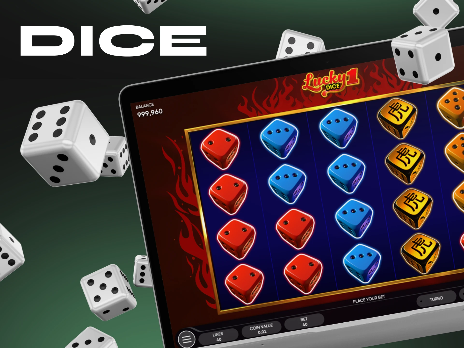 Dice is a really fun game, try betting on it.