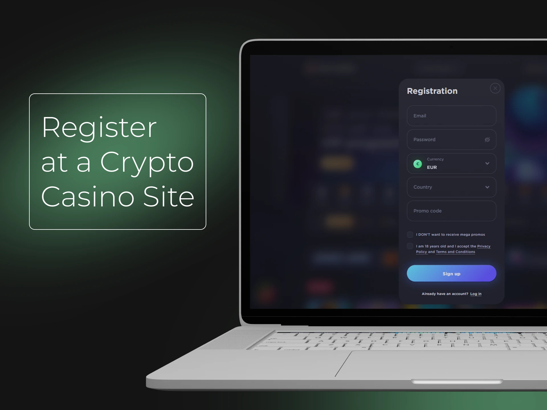 To play in crypto casinos, register.