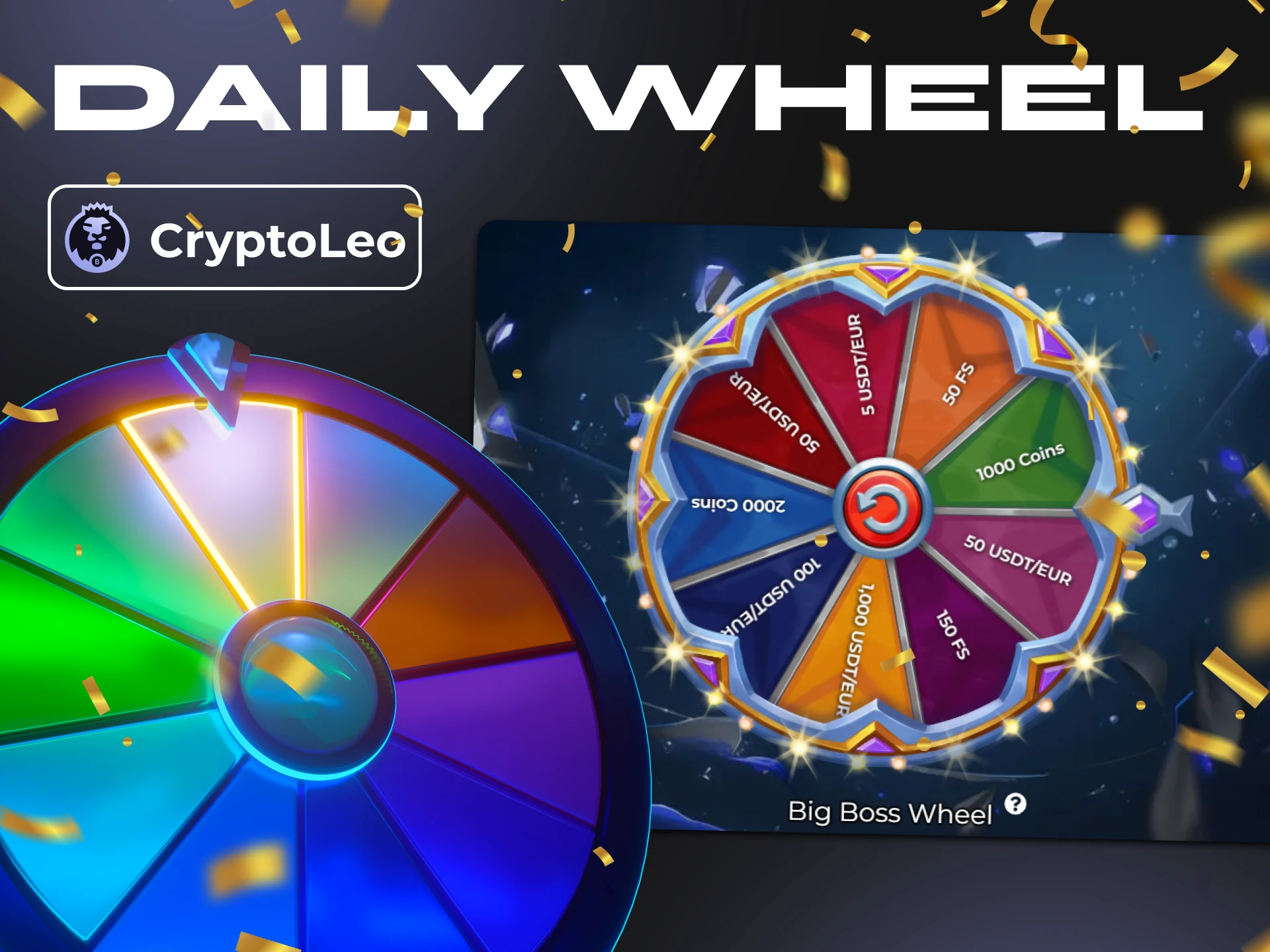 Spin the Cryptoleo wheel and get the biggest wins.