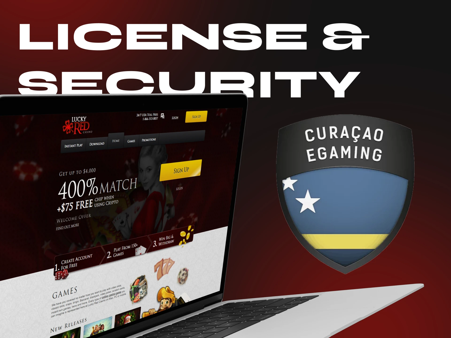 LuckyRed Casino is licensed by Curacao.