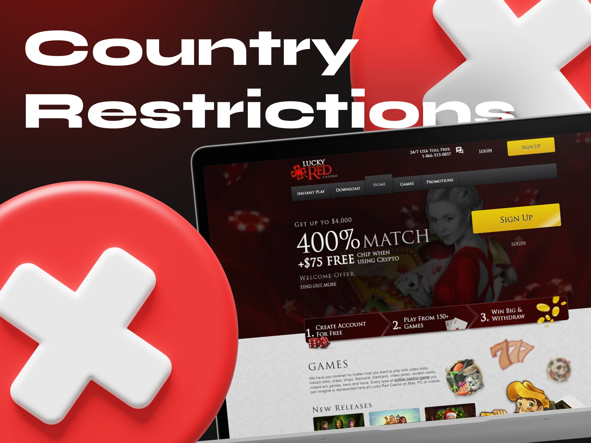 Check out the list of countries where LuckyRed Casino is not available.