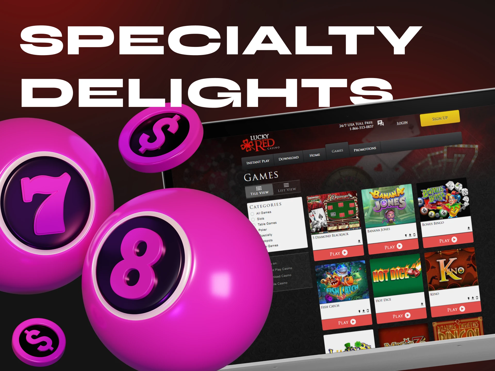 You can find any of your favourite casino games at LuckyRed.