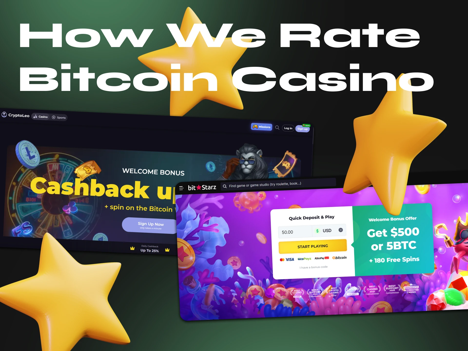 We compare many criteria for our Bitcoin casino rating, find out which ones.