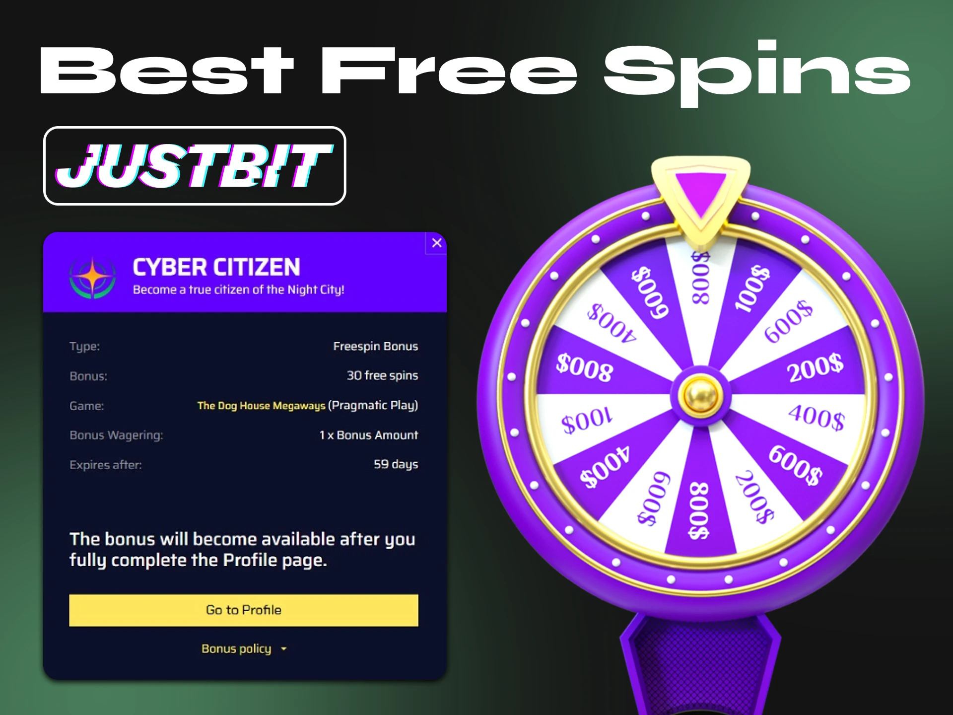 Get 30 free spins on the wheel when you register at Justbit Casino.