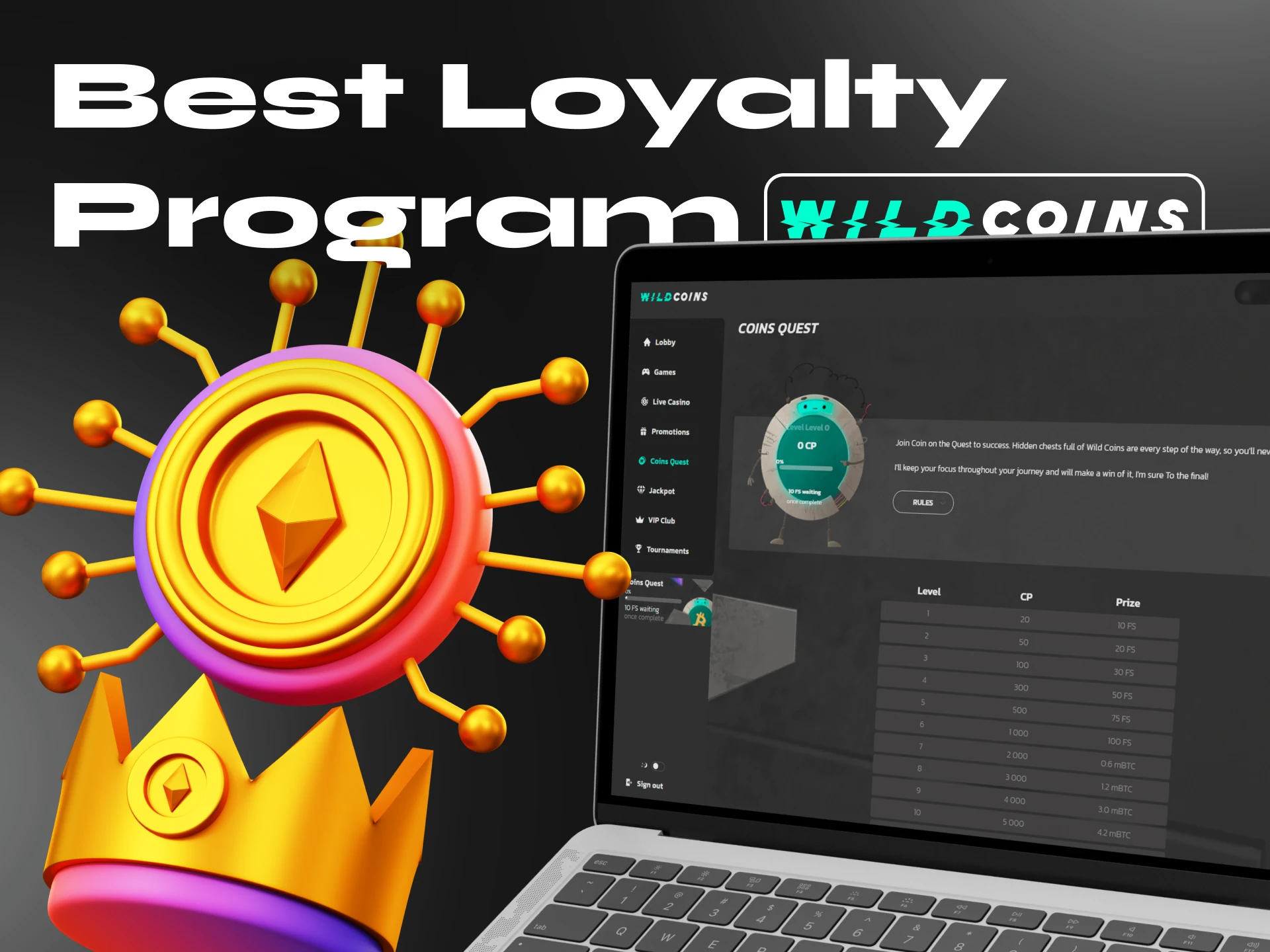 Increase your level in the Wildcoins casino loyalty program to receive nice bonuses for completed tasks.