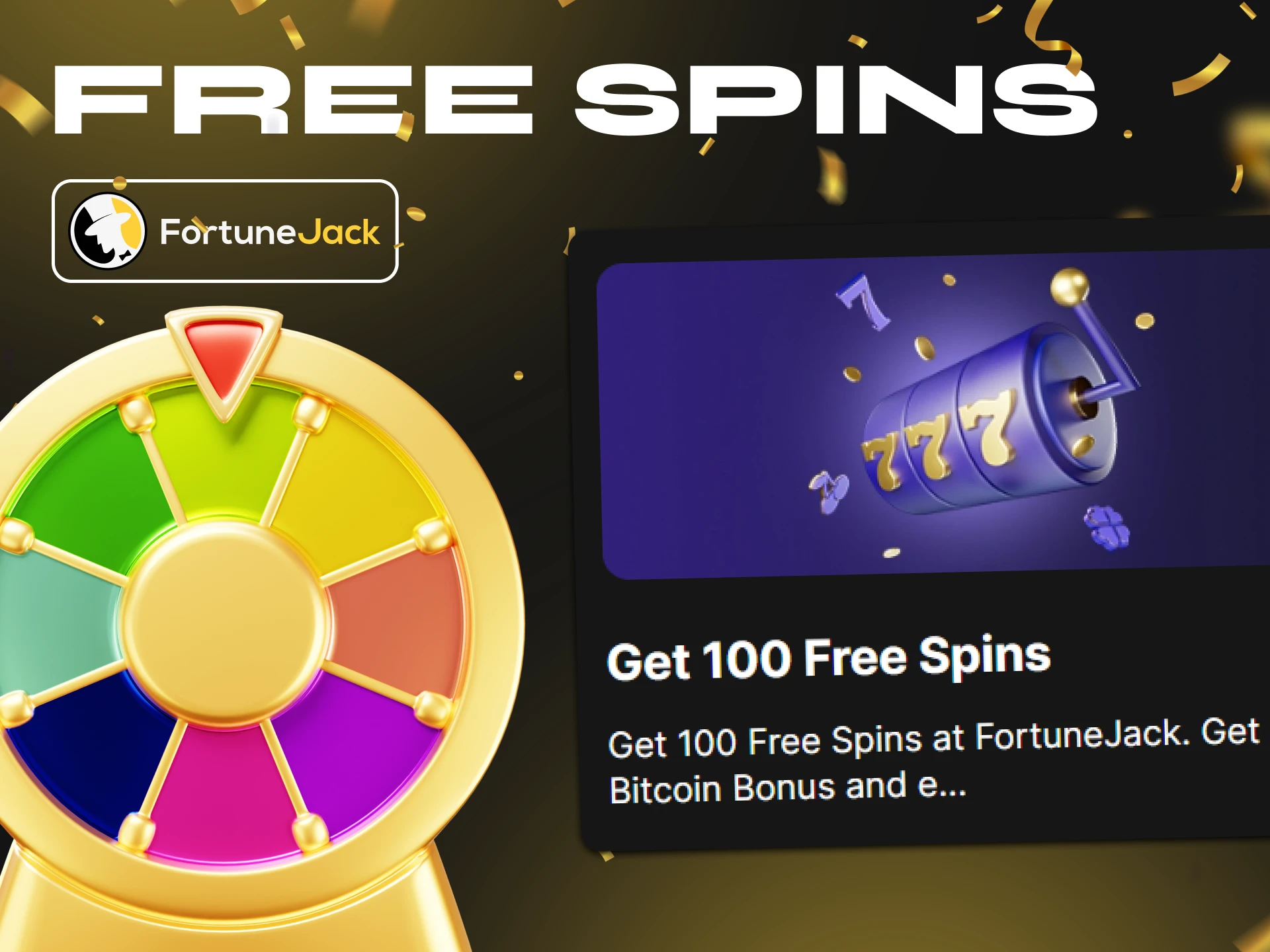 Register at FortuneJack Casino and get free spins.
