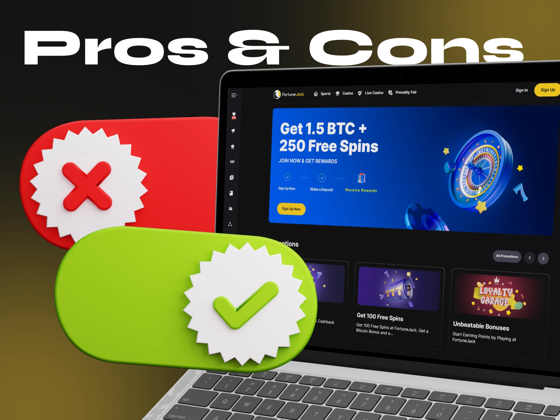 Compare the pros and cons of FortuneJack Casino to make your choice.