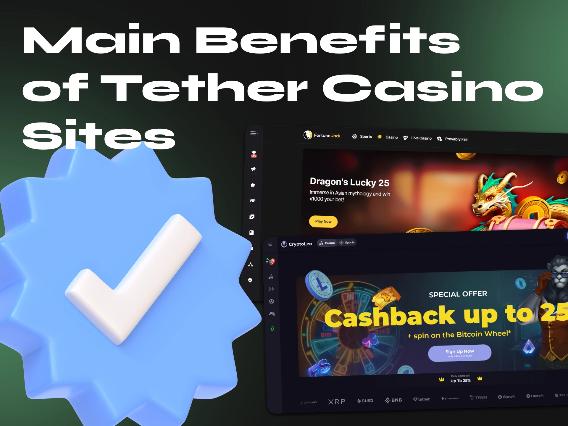 Find out about the main advantages of Tether casino and choose your favorite from our list.