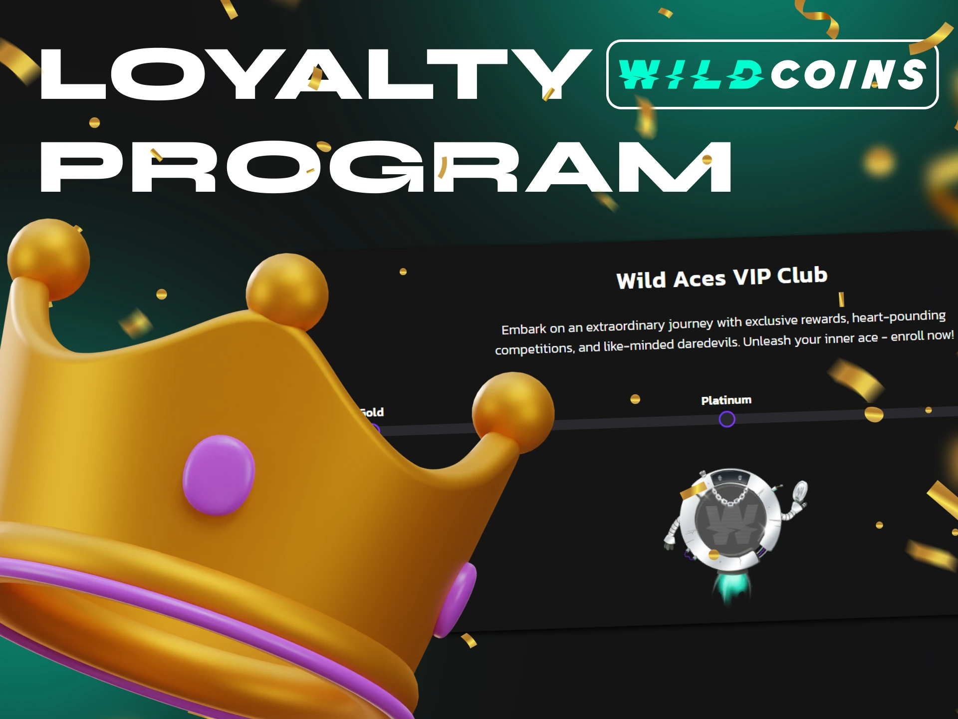 Join the Wildcoins casino loyalty program and receive nice bonuses.