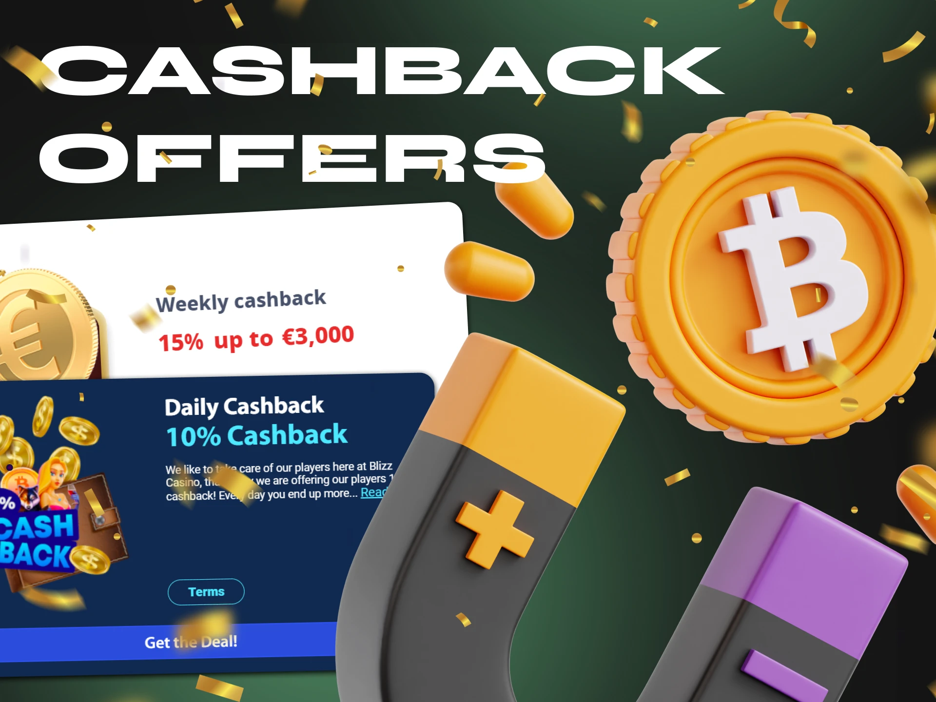 At Crypto casino you can get your money back by receiving a cashback bonus.
