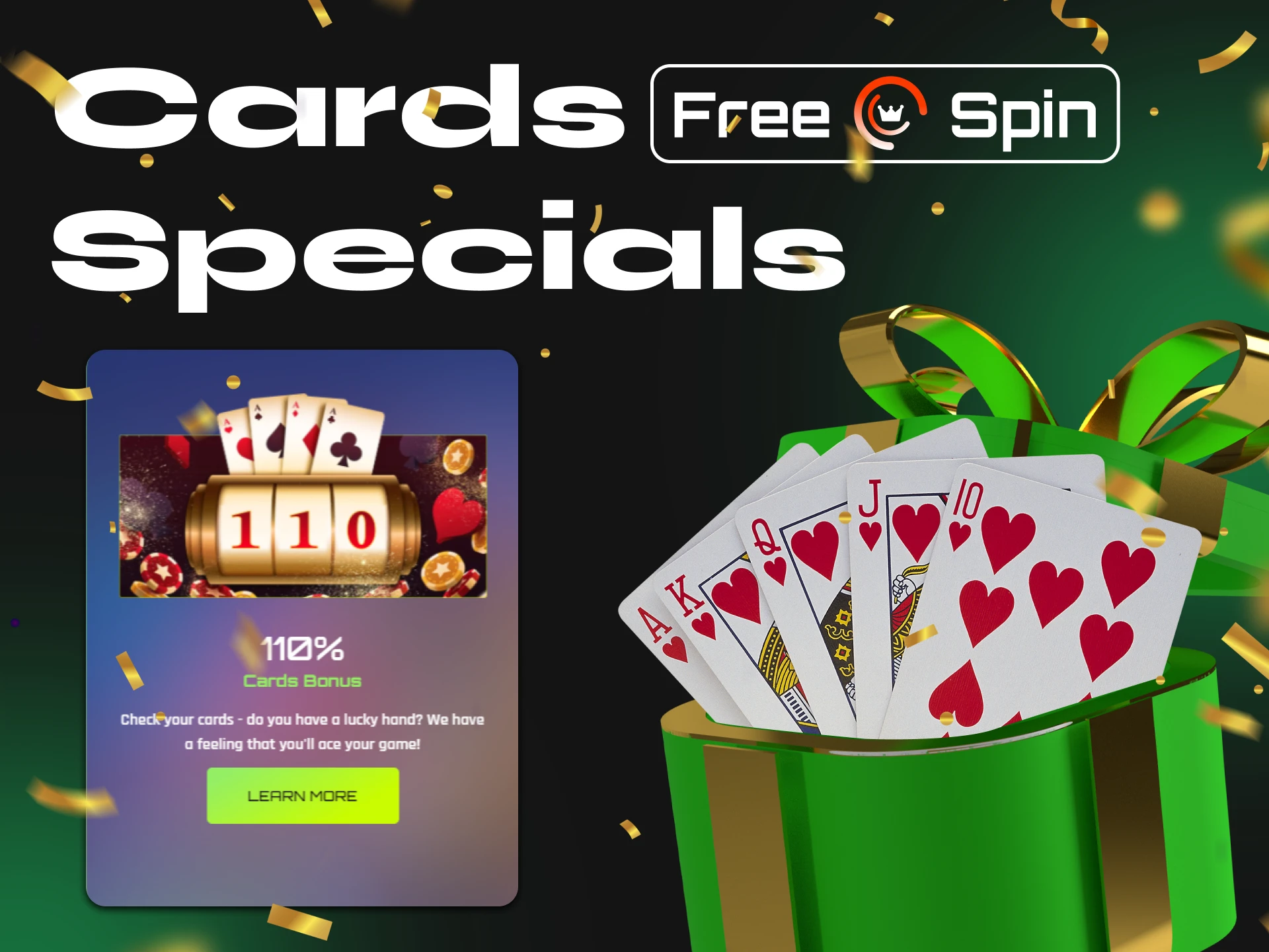 Get the Free Spin Casino Cards Bonus for more profits in card games.