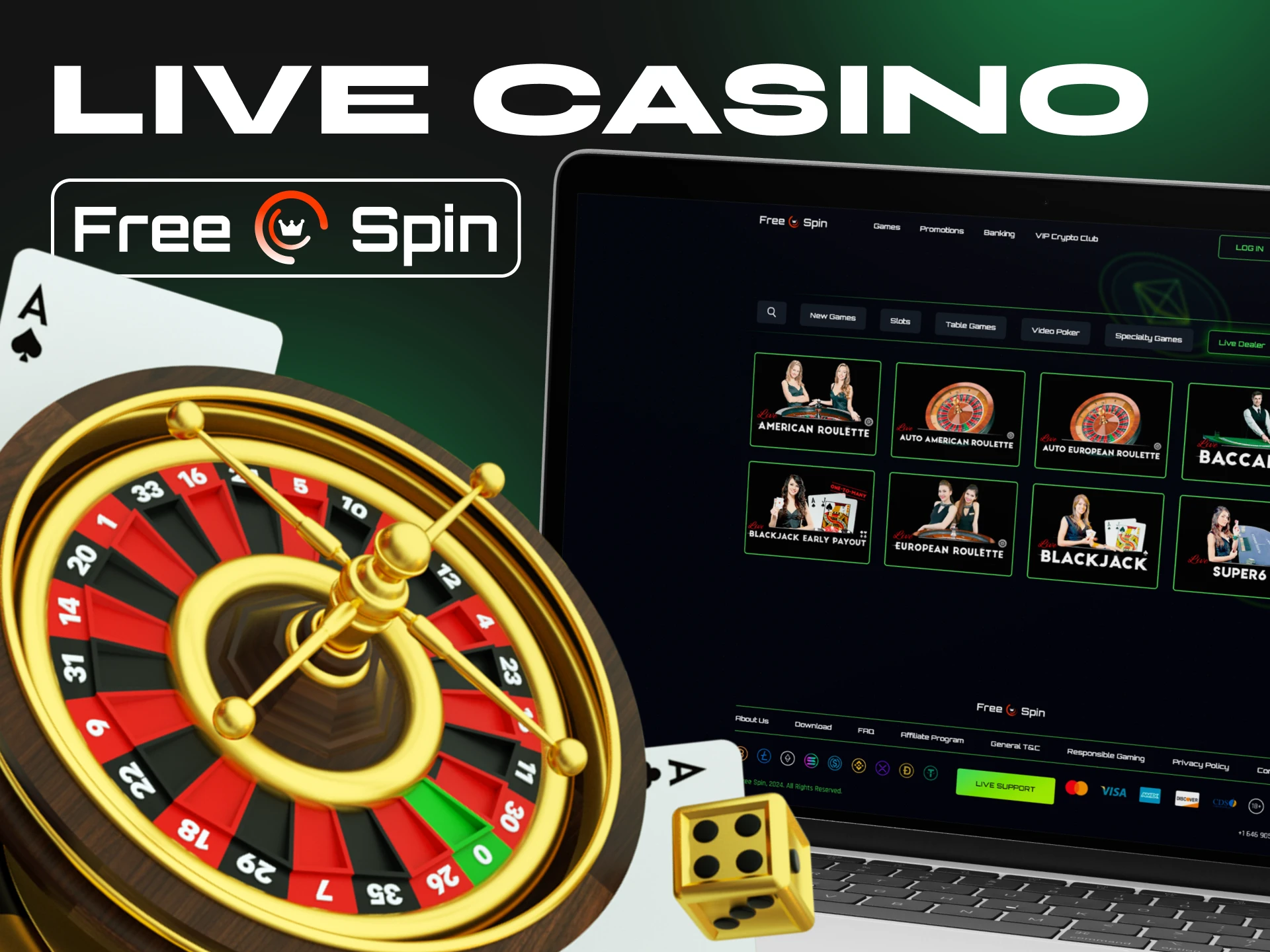 If you want to play live casino games, choose Free Spin Casino.