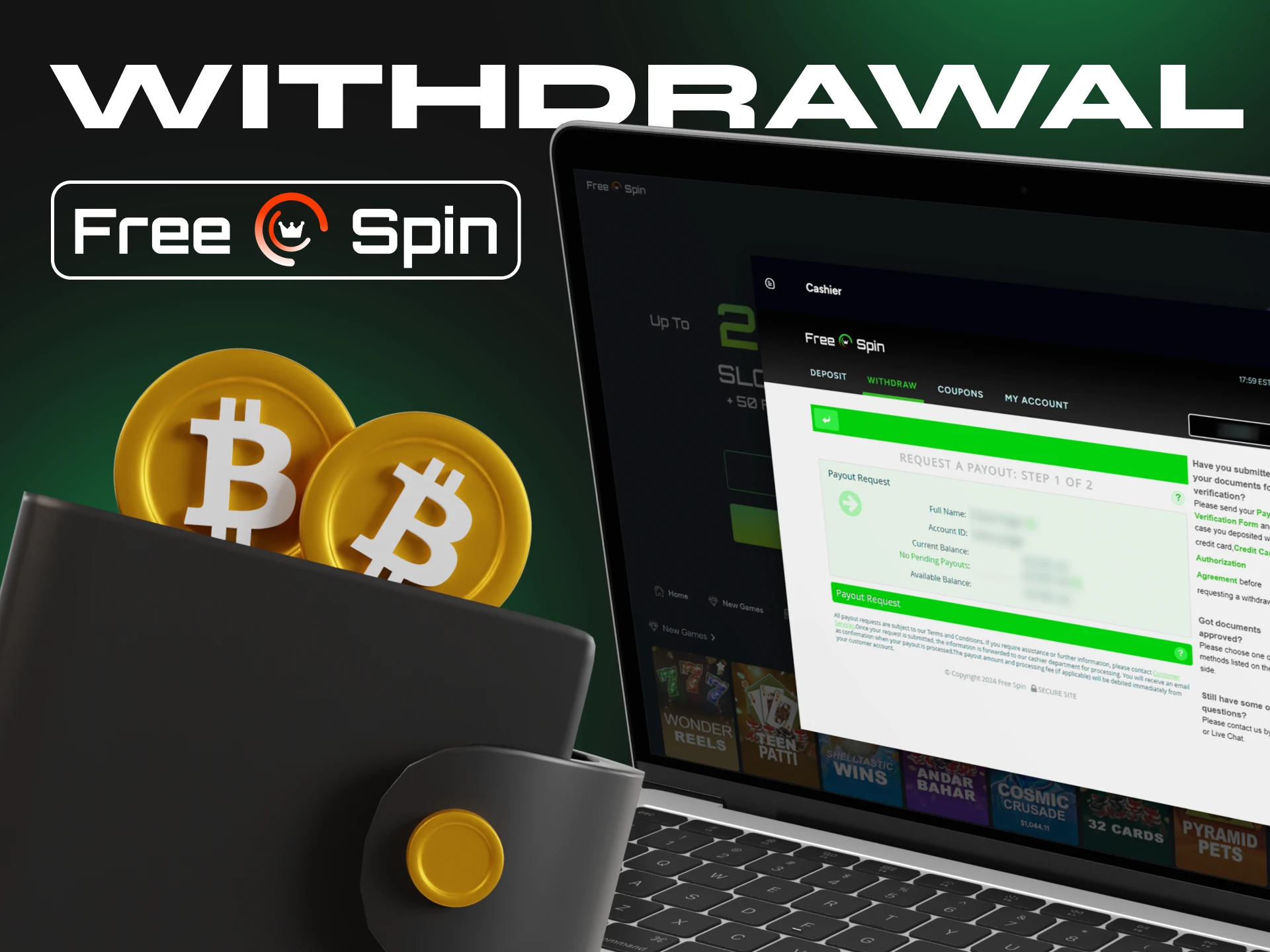 You can withdraw money from Free Spin Casino in a few clicks.
