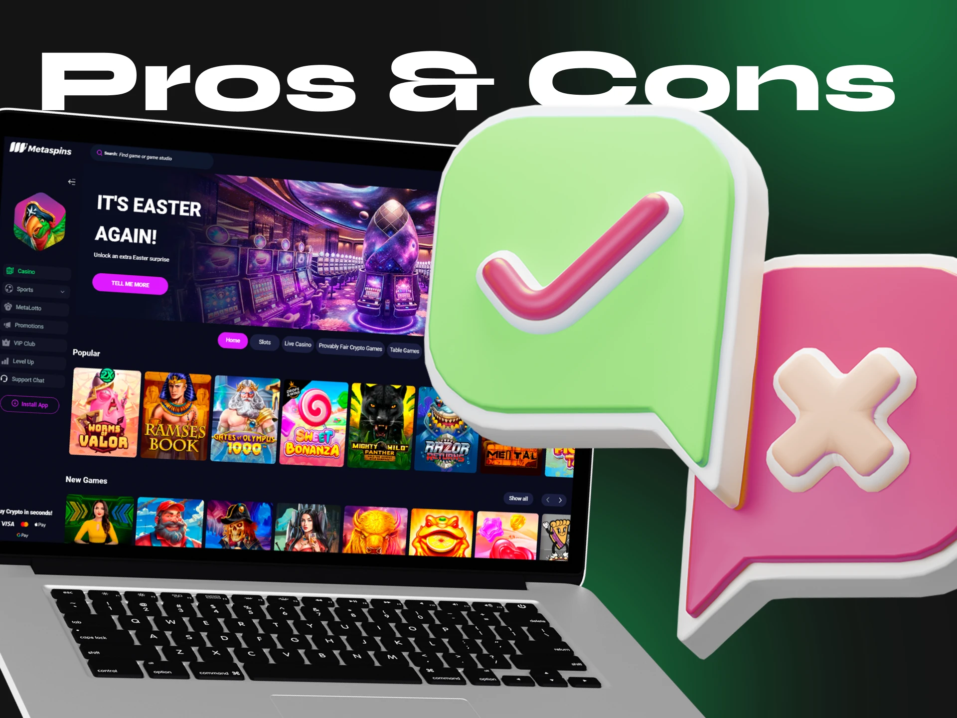 Here are all the pros and cons of Metaspins Casino.