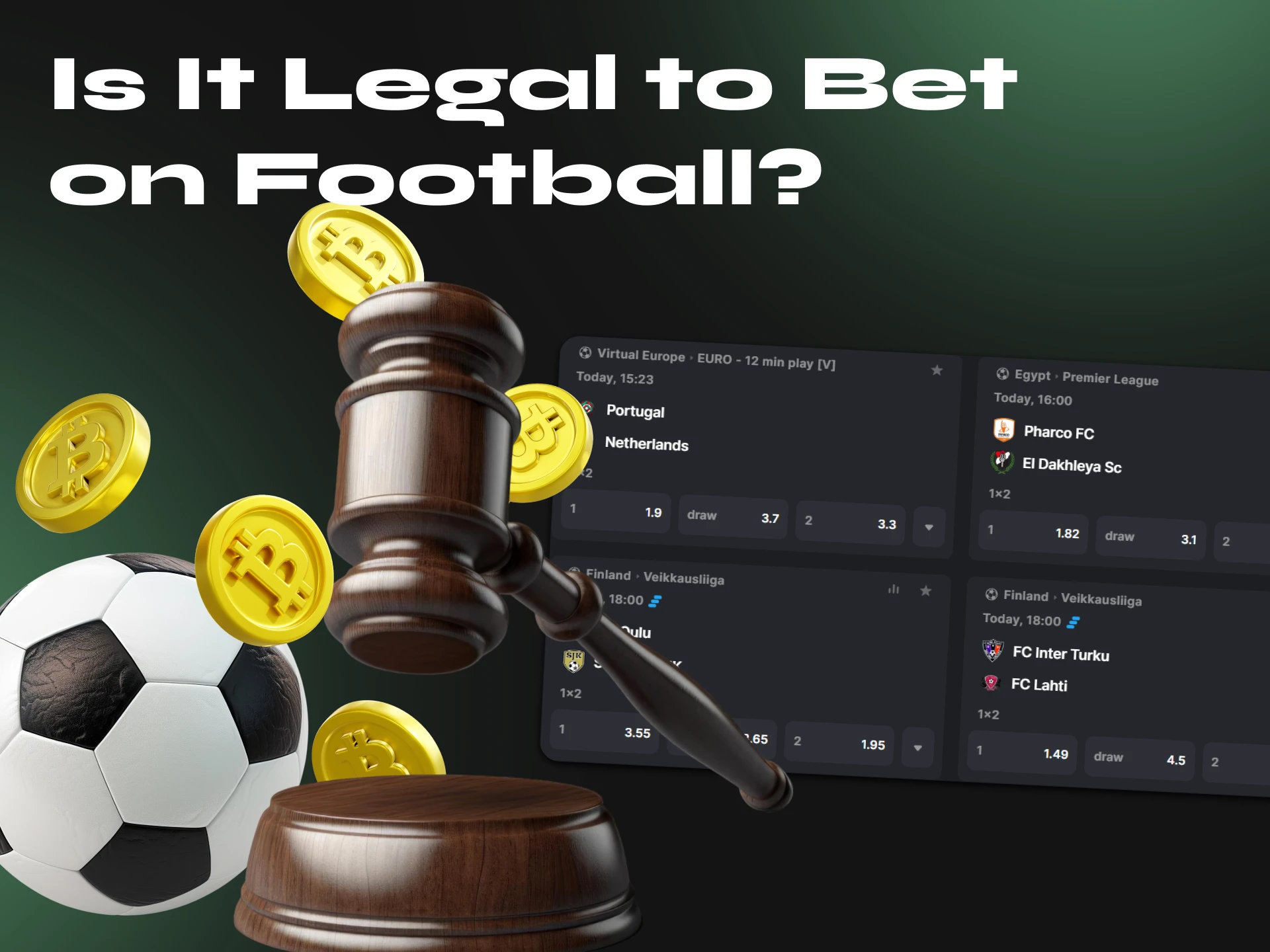 Betting on football using cryptocurrency is completely legal.